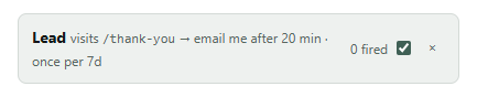 A saved visit trigger: when a lead visits /thank-you, email me after 20 minutes, once per 7 days — with a fired count and an on switch.